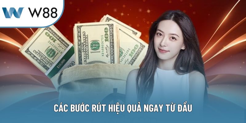 Các bước rút hiệu quả ngay từ đầu
