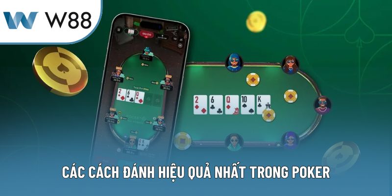 Các cách đánh hiệu quả nhất trong poker