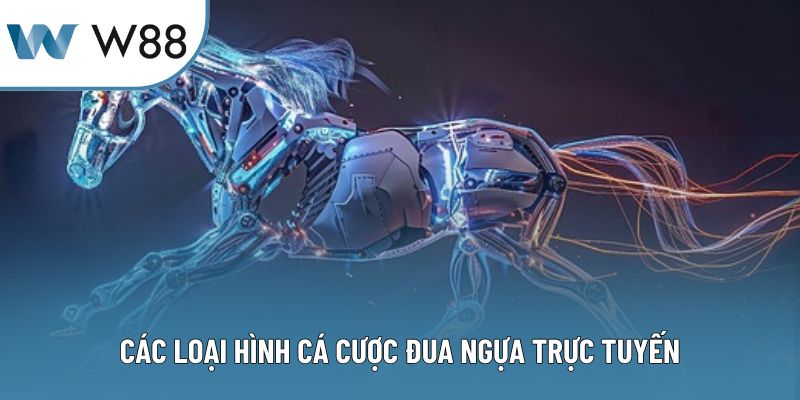 Các loại hình cá cược đua ngựa trực tuyến