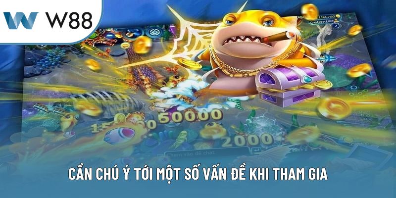Cần chú ý tới một số vấn đề khi tham gia