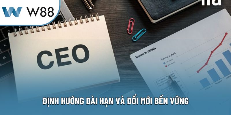 Định hướng dài hạn và đổi mới bền vững