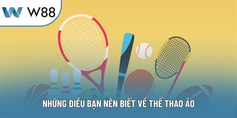 Những điều bạn nên biết về thể thao ảo