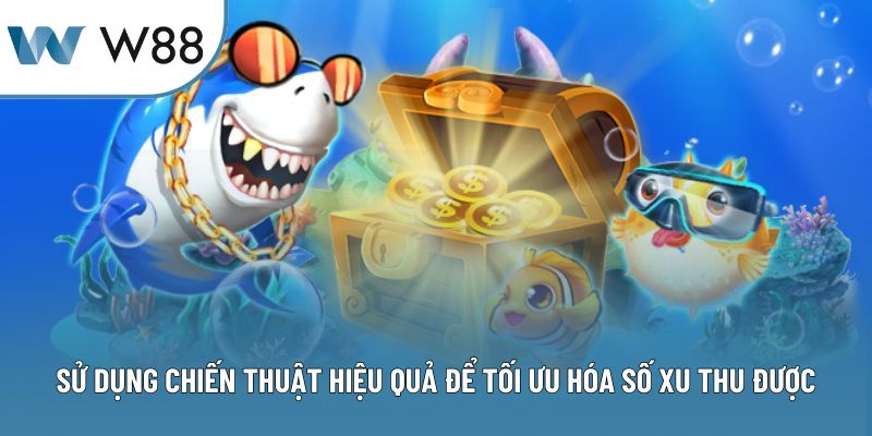 Sử dụng chiến thuật hiệu quả để tối ưu hóa số xu thu được