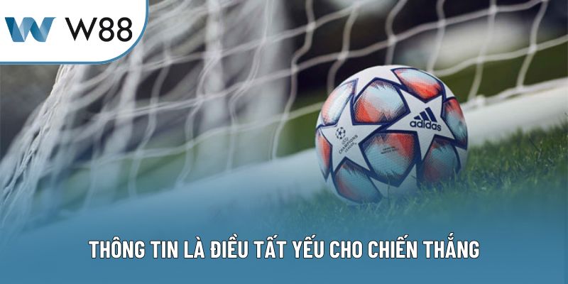 Thông tin là điều tất yếu cho chiến thắng