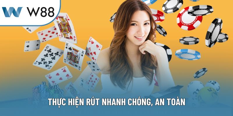 Thực hiện rút nhanh chóng, an toàn