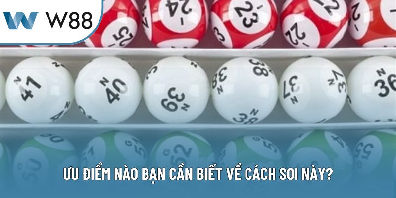 Ưu điểm nào bạn cần biết về cách soi này?
